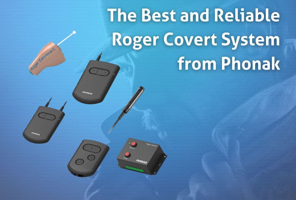 The Best and Reliable Roger Covert Systems from Phonak